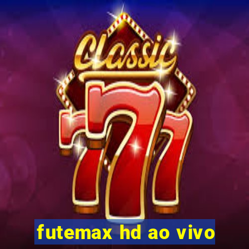 futemax hd ao vivo